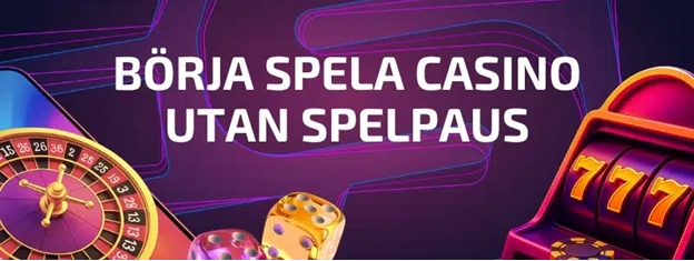 Börja spela casino utan spelpaus